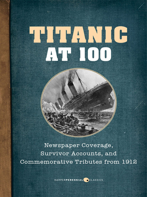 Title details for Titanic At 100 by Various Authors - Available